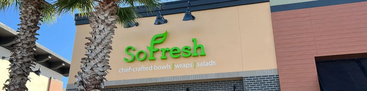 SoFresh’s Expansion, Signage, and Healthy Fast-Casual Dining